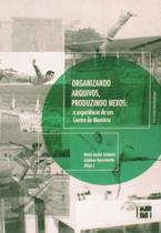 Organizando arquivos, produzindo nexos - FINO TRAÇO