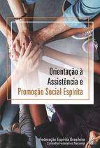 Orientação À Assistência E Social Espírita Orientação À Assistência E Social Espírita