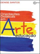 Orientações didáticas em arte educação - C/ ARTE - BH Orientações didáticas em arte educação - C/ ARTE - BH