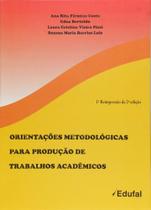 Orientações Metodológicas Para Produção de Trabalhos Acadêmicos Orientações Metodológicas Para Produção de Trabalhos Acadêmicos