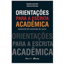 Orientações para a escrita acadêmica: memorial de conclusão de curso Orientações para a escrita acadêmica: memorial de conclusão de curso