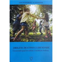 Origem, Destino E Liberdade - Atman