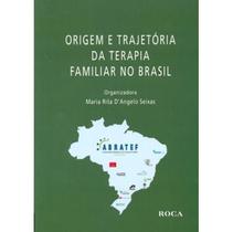 Origem e Trajetória da Terapia Familiar no Brasil - Roca - Brasil