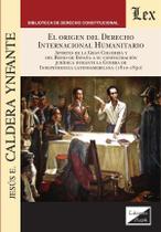 Origen del derecho internacional humanitario, El Origen del derecho internacional humanitario, El