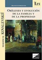 Orígenes y evolución de la familia y de la propiedad - Ediciones Olejnik