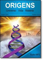 Origens: Universo, Vida, Matéria Origens: Universo, Vida, Matéria