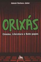 Orixás - Cinema, Literatura e Bate-papos - ANUBIS EDITORES