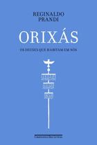 Orixás: os Deuses Que Habitam em Nós Orixás: os Deuses Que Habitam em Nós