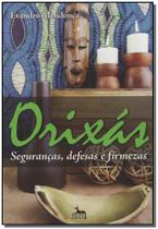 Orixás - Seguranças, Defesas e Firmezas - ANUBIS EDITORES