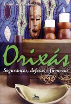 Orixás - Seguranças, Defesas e Firmezas - Nova Ortografia - Anubis