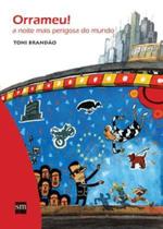 Orrameu!: A Noite Mais Perigosa Do Mundo - Coleção Brasil De Arrepiar - Sm