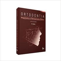 Ortodontia diagnóstico e planejamento clínico - Santos Publicações Ortodontia diagnóstico e planejamento clínico - Santos Publicações