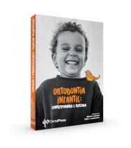 Ortodontia infantil - contemporânea e revisada - Dental Press