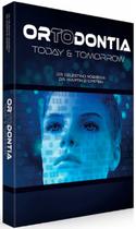 Ortodontia: today e tomorrow - Santos Publicações