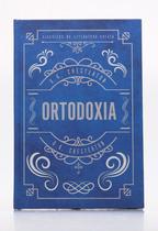 Ortodoxia Capa Dura G. K. Chesterton Texto Integral