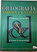 Ortografía Norma Y Estilo - Libro - Sgel