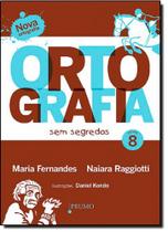 Ortografia Sem Segredos - Vol. 8