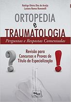 Ortopedia e Traumatologia - Perguntas e Respostas Comentadas - medbook