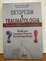 Ortopedia e Traumatologia - Perguntas e Respostas Ortopedia e Traumatologia - Perguntas e Respostas