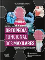 Ortopedia funcional dos maxilares - pesquisa e excelencia clinica ! - ED NAPOLEAO