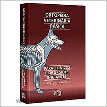 Ortopedia Veterinário Básica Para Clínico e Cirurgiões Iniciantes - Inno Ortopedia Veterinário Básica Para Clínico e Cirurgiões Iniciantes - Inno