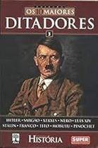 Os 10 Maiores Ditadores Vol. 3 - Hitler. Sargão. Xerxes. Nero. Luis Xiv. Stálin. Frnaco Tito. Mobutu. Pinochet Paperbac Os 10 Maiores Ditadores Vol. 3 - Hitler. Sargão. Xerxes. Nero. Luis Xiv. Stálin. Frnaco Tito. Mobutu. Pinochet Paperbac