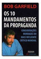 Os 10 Mandamentos Da Propaganda Os 10 Mandamentos Da Propaganda