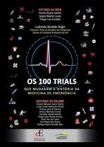 Os 100 Trials Que Marcaram a História da Medicina de Emergência Sortido
