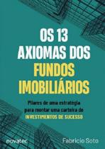 Os 13 Axiomas dos Fundos Imobiliários - Novatec