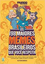 Os 198 Maiores Memes Brasileiros que Você Respeita Os 198 Maiores Memes Brasileiros que Você Respeita