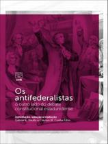 Os antifederalistas Os antifederalistas