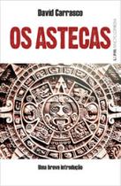 Os astecas: uma breve introdução - L&PM