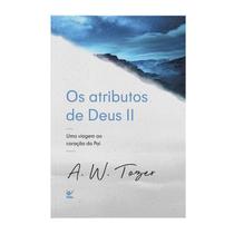 Os Atributos De Deus - Vol. II