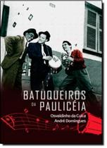 Os Batuqueiros da Paulicéia