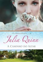 Os Bridgertons 8 A Caminho Do Altar Julia Quinn - Editora Arqueiro