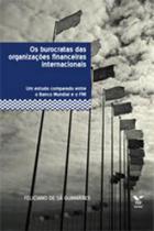 Os burocratas das organizações financeiras internacionais