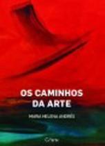 Os caminhos da arte Os caminhos da arte