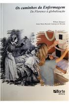 Os Caminhos da Enfermagem - De Florence à Globalização - Phorte
