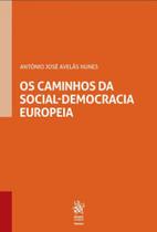 Os caminhos da social-democracia europeia - 2019 Os caminhos da social-democracia europeia - 2019