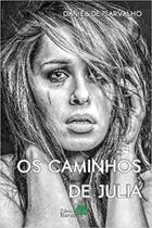 Os caminhos de julia - BARAUNA ** Os caminhos de julia - BARAUNA **