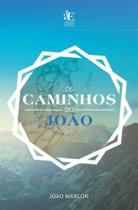 Os caminhos do joão Os caminhos do joão