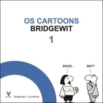 Os Cartoons Bridgewit - Vol. 01 - ACTUAL EDITORA