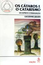 Os Cátaros E O Catarismo