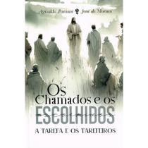 Os Chamados e os Escolhidos - A Tarefa e os Tarefeiros Os Chamados e os Escolhidos - A Tarefa e os Tarefeiros