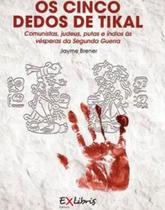 Os cinco dedos de tikal