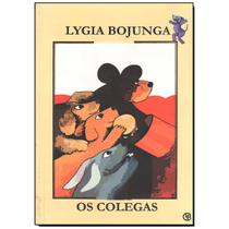 Os Colegas - Lygia Bojunga - Casa Lygia Bojunga Os Colegas - Lygia Bojunga - Casa Lygia Bojunga