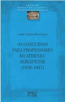 Os concursos para professores do atheneu sergipense (1938-1947) Os concursos para professores do atheneu sergipense (1938-1947)
