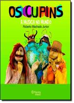Os Cupins: A Musica Do Mundo Os Cupins: A Musica Do Mundo