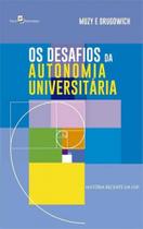 Os desafios da autonomia universitária Os desafios da autonomia universitária
