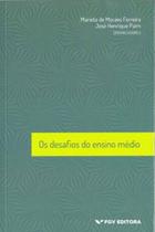 Os desafios do ensino médio - FGV